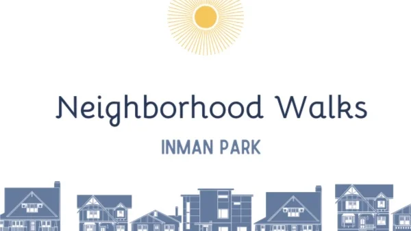 Inman Park — Atlanta’s first suburb & now a very expensive & cool place to live