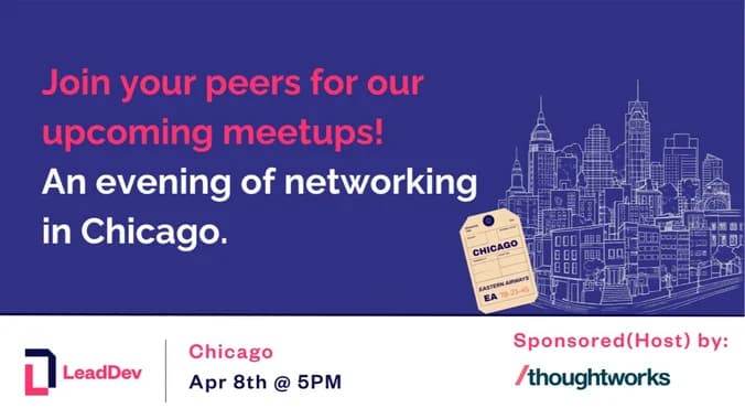 LeadDev Chicago @ Thoughtworks: Apr 8, 2026