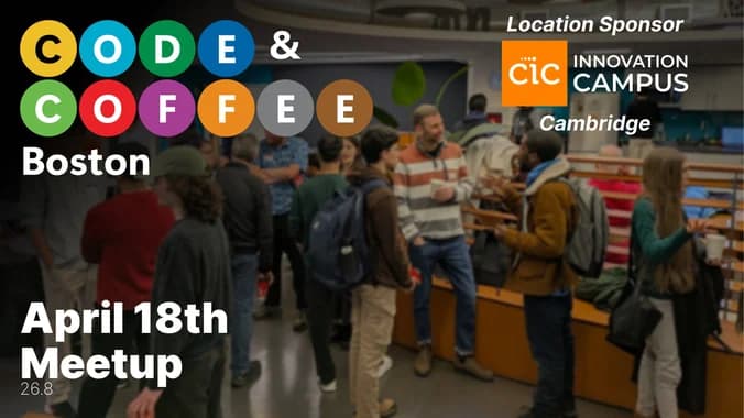Boston Code and Coffee @ CIC